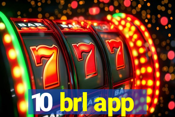 10 brl app